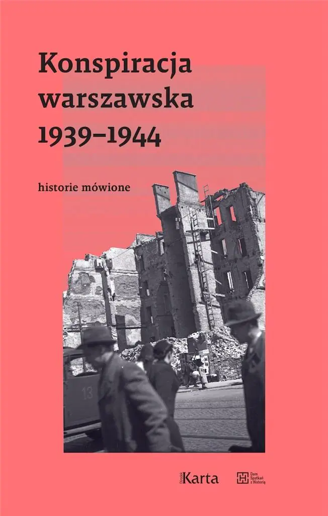 Książka - Konspiracja warszawska 1939–1944. Historie mówione
