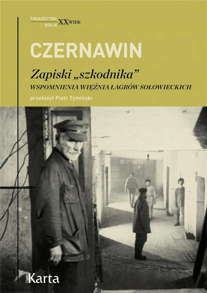 Książka - Czernawin. Zapiski „szkodnika”. Wspomnienia więźnia łagrów sołowieckich