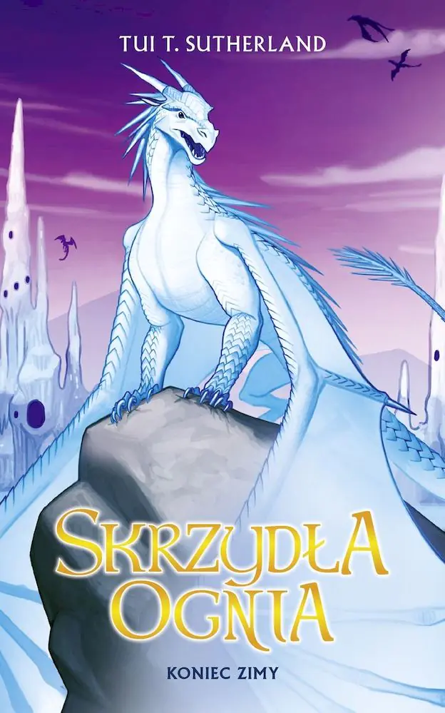 Książka - Koniec Zimy. Skrzydła ognia. Tom 7