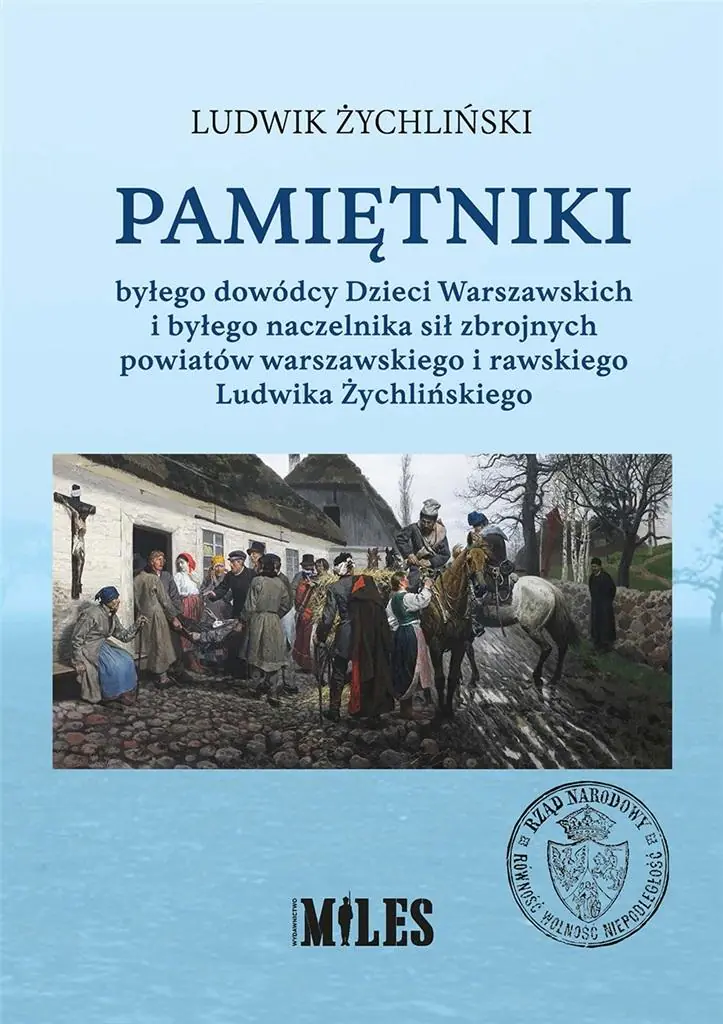 Książka - Pamiętniki byłego dowódcy Dzieci Warszawskich i byłego naczelnika sił zbrojnych powiatów warszawskiego i rawskiego