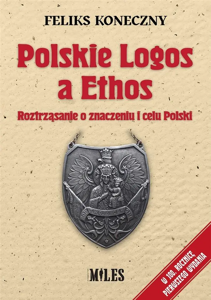 Książka - Polskie Logos a Ethos. Roztrząsanie o znaczeniu i celu Polski