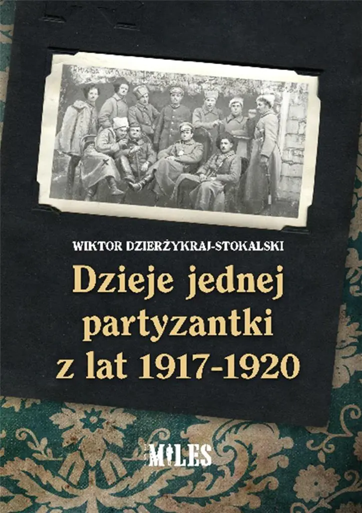 Książka - Dzieje jednej partyzantki z lat 1917-1920