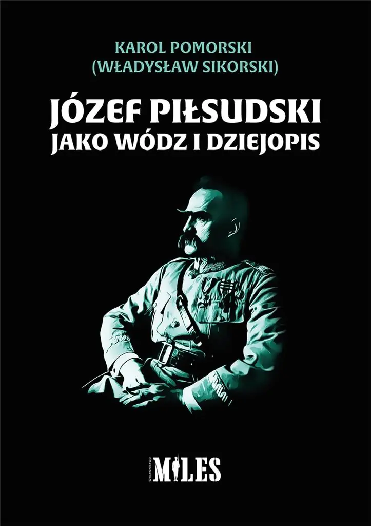 Książka - Józef Piłsudski jako wódz i dziejopis