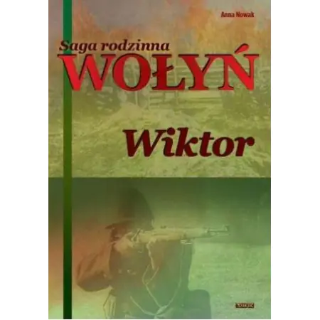 Książka - Wiktor. Saga rodzinna Wołyń. Tom 2