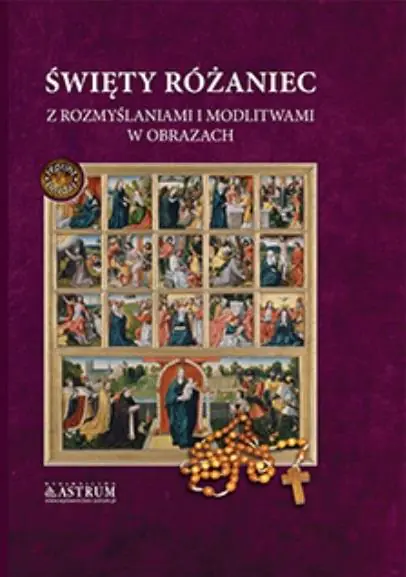 Książka - Święty różaniec z rozmyślaniami i modlitwami.. A4