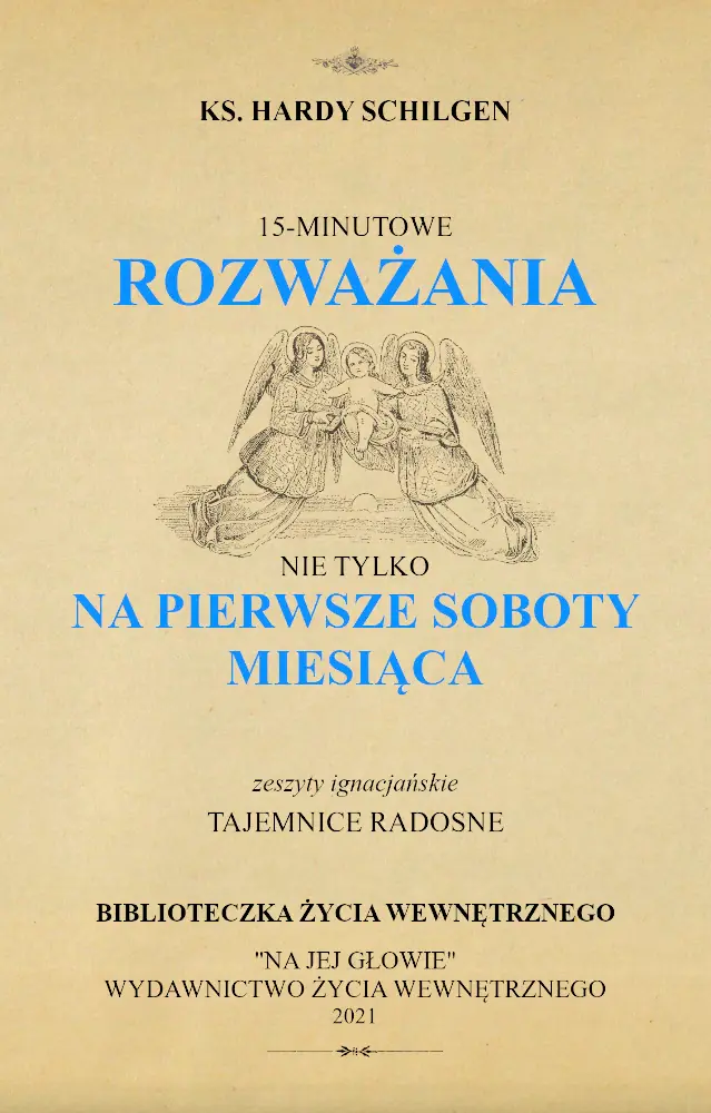 Książka - Tajemnice Radosne – 15-minutowe rozważania nie tylko na pierwsze soboty miesiąca