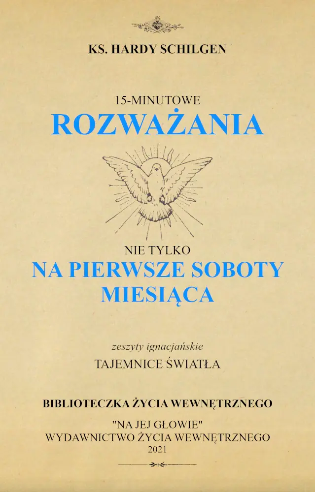 Książka - Tajemnice Światła – 15-minutowe rozważania nie tylko na pierwsze soboty miesiąca