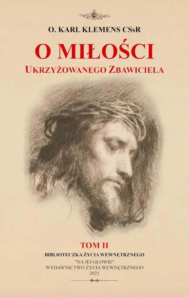 Książka - O miłości Ukrzyżowanego Zbawiciela, Tom 2