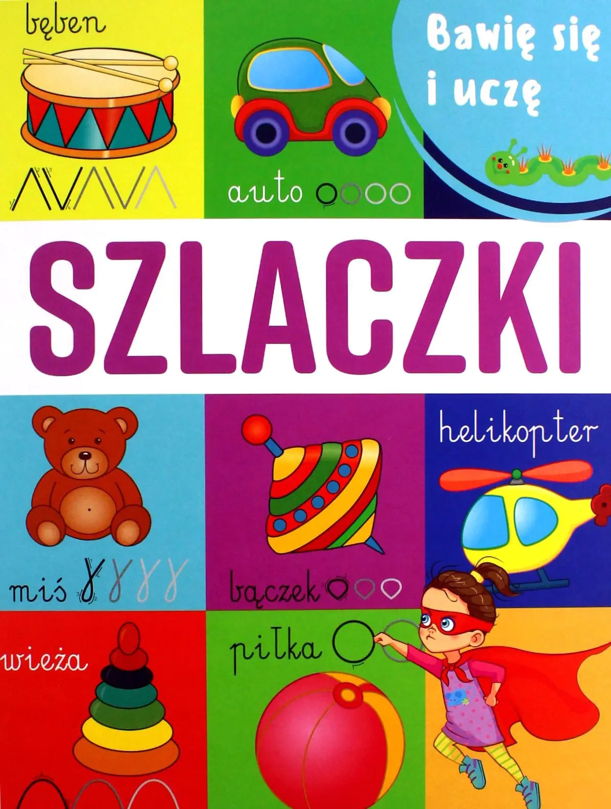 Książka - Szlaczki. Bawię się i uczę