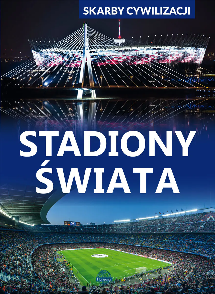Książka - Skarby cywilizacji. Stadiony świata