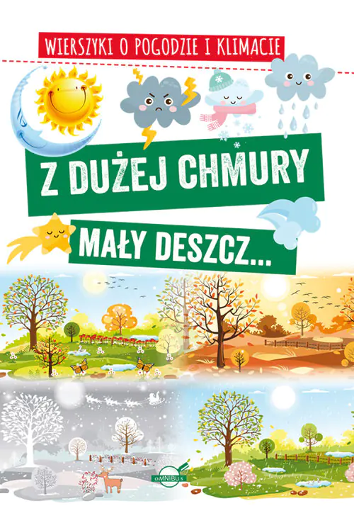 Książka - Z dużej chmury mały deszcz... Wierszyki o pogodzie i klimacie