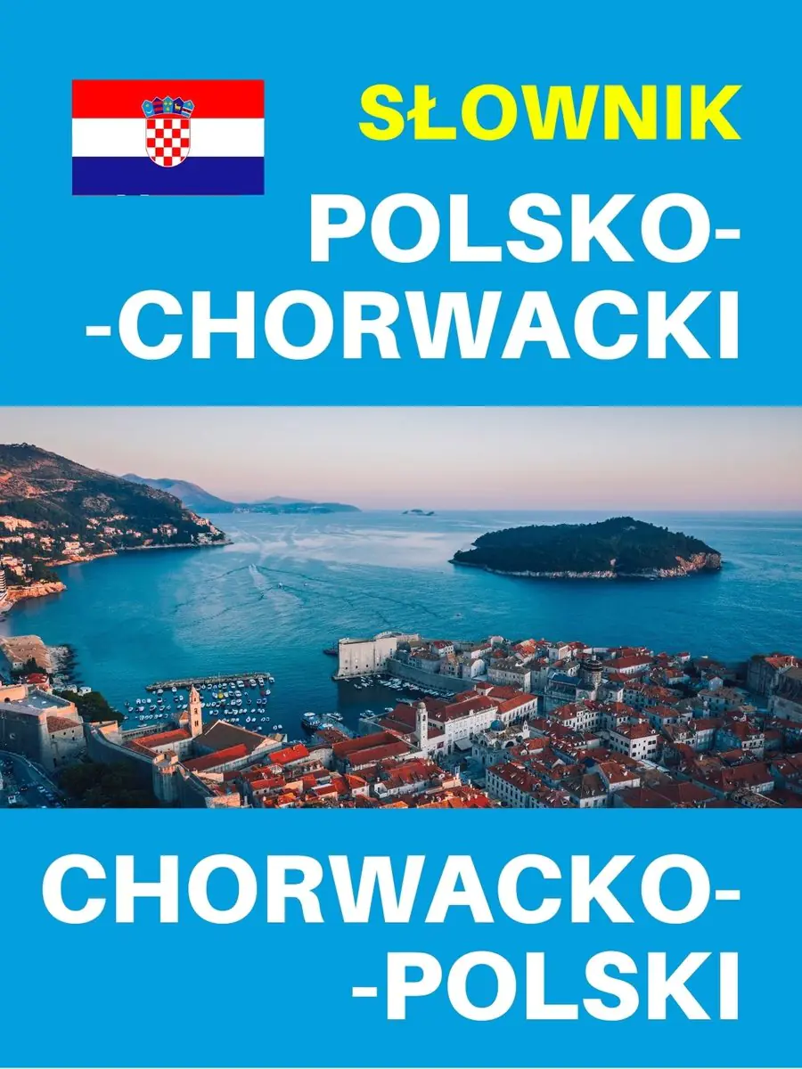 Książka - Słownik polsko-chorwacki, chorwacko-polski