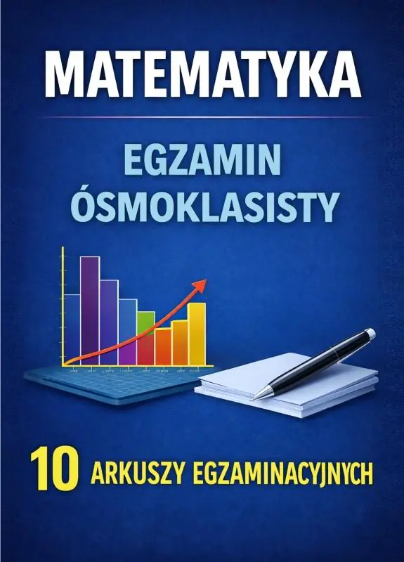 Książka - Matematyka. Egzamin ósmoklasisty. 10 arkuszy egzaminacyjnych