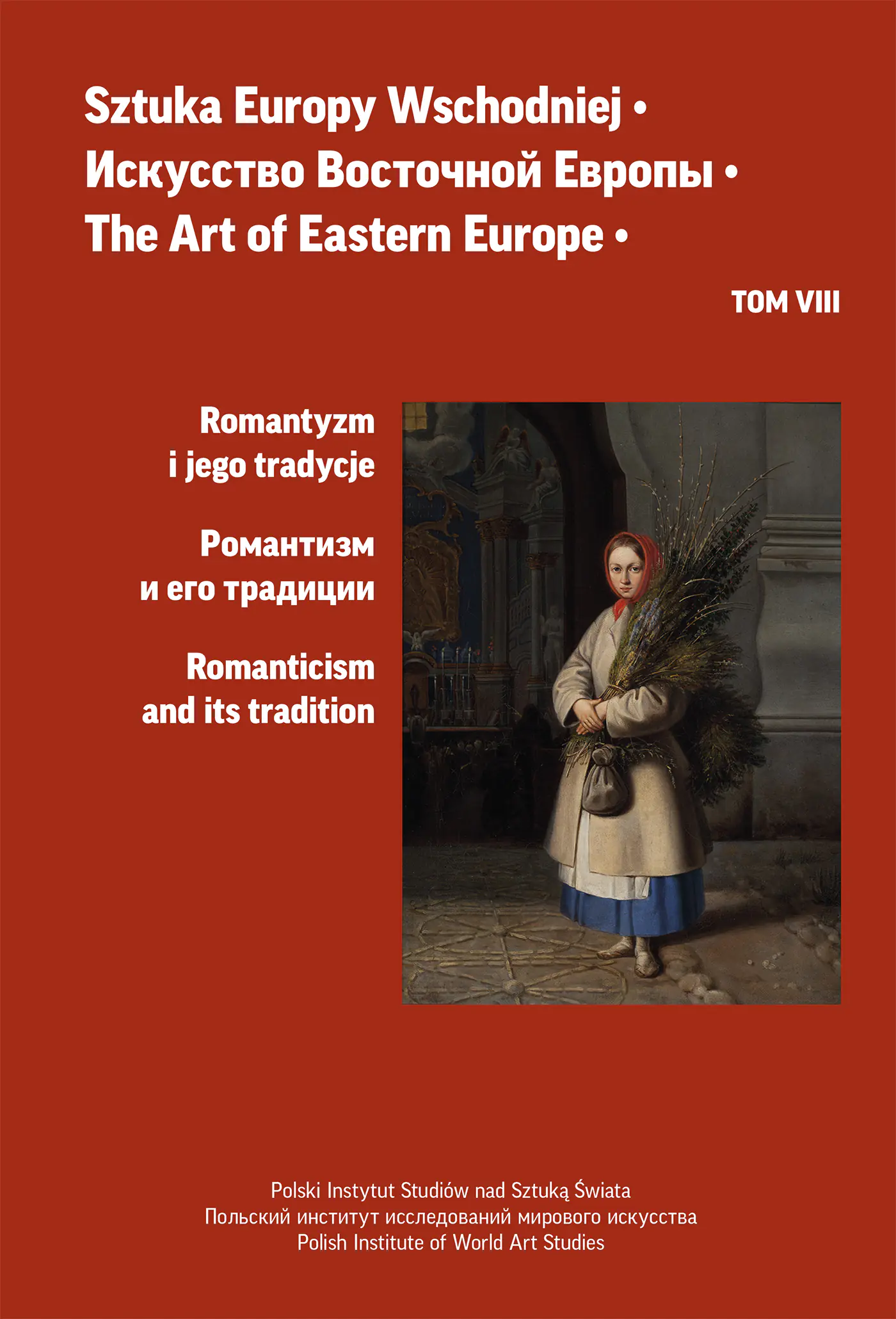 Książka - Romantyzm i jego tradycje. Sztuka Europy Wschodniej. Tom 8