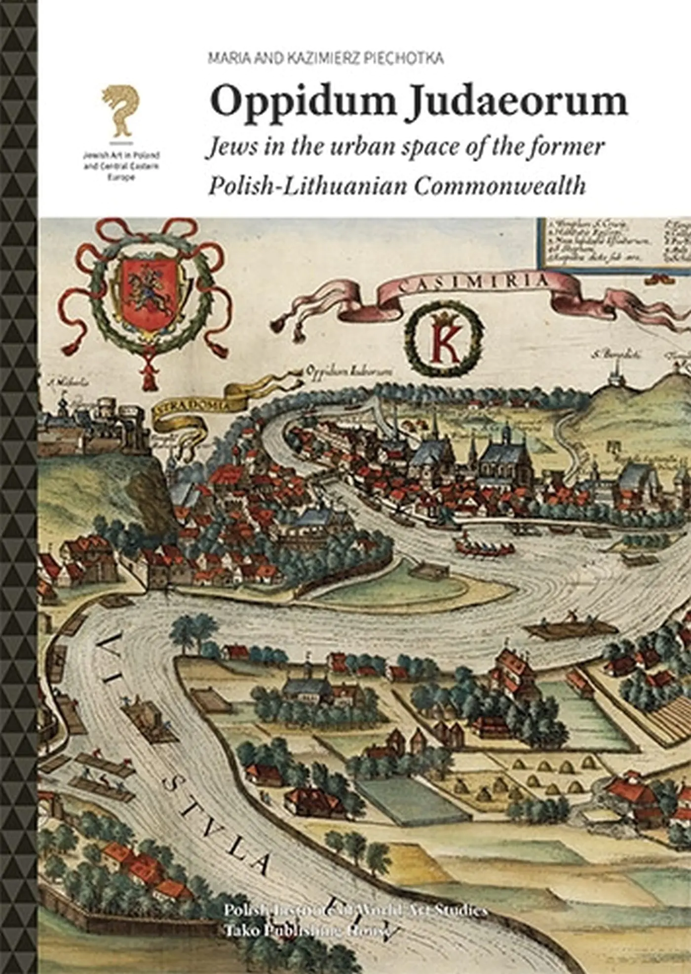 Książka - Oppidum Judaeorum. Jews in the urban space of the former Polish-Lithuanian Commonwealth