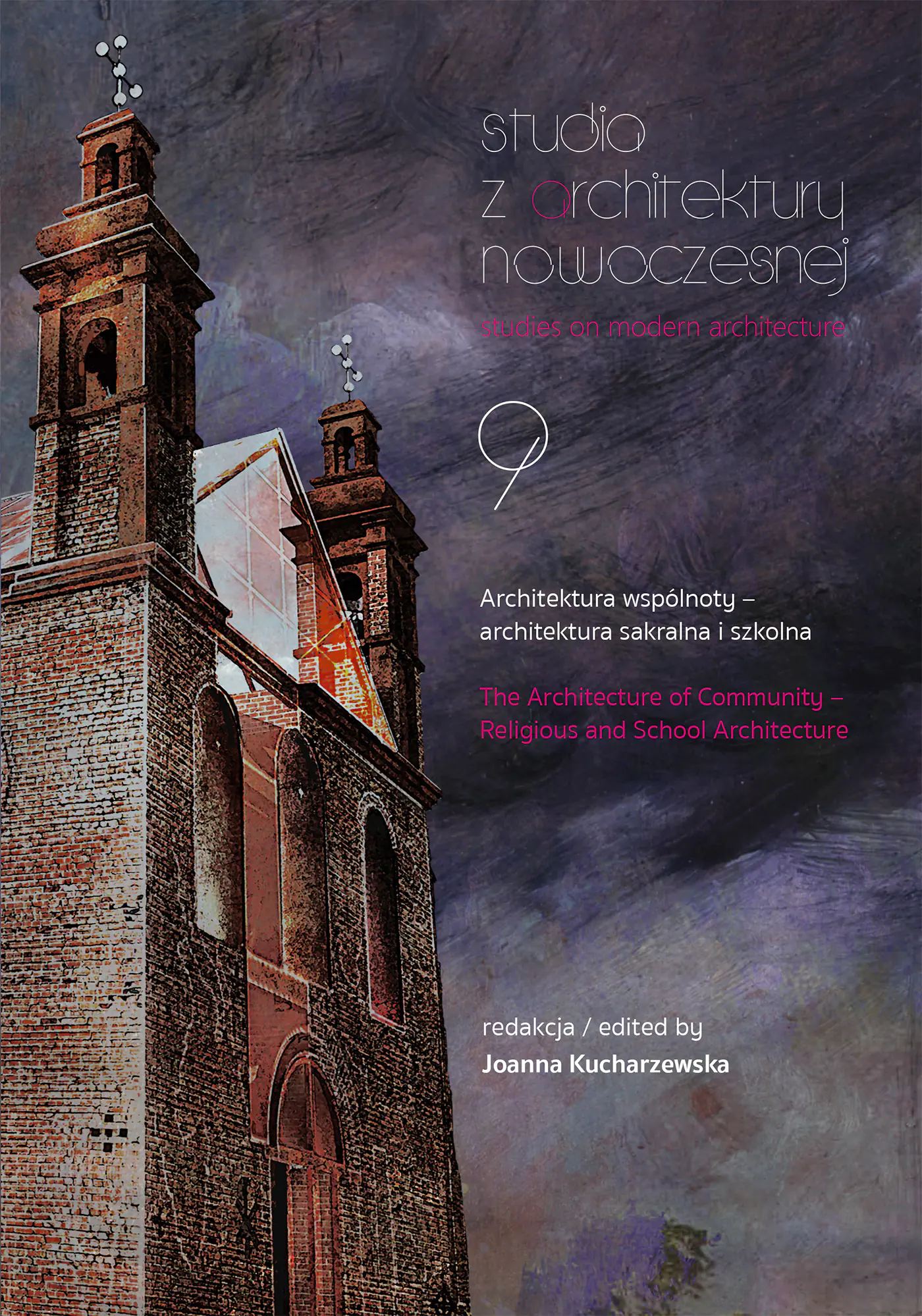 Książka - Studia z Architektury Nowoczesnej. Architektura wspólnoty – architektura sakralna i szkolna