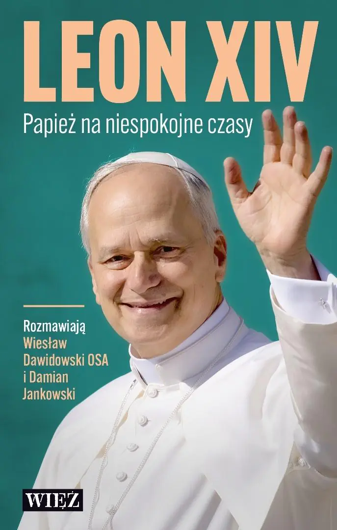 Książka - Leon XIV. Papież na niespokojne czasy