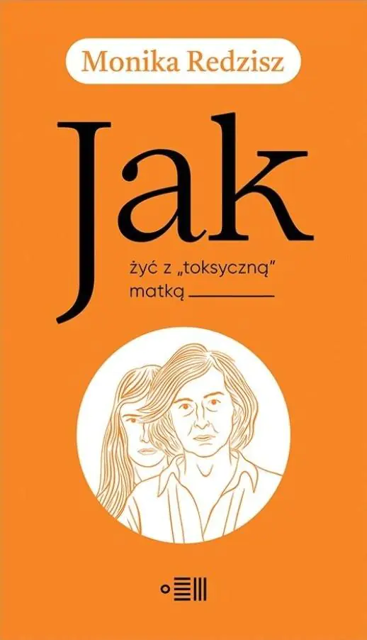 Książka - Jak żyć z `toksyczną` matką
