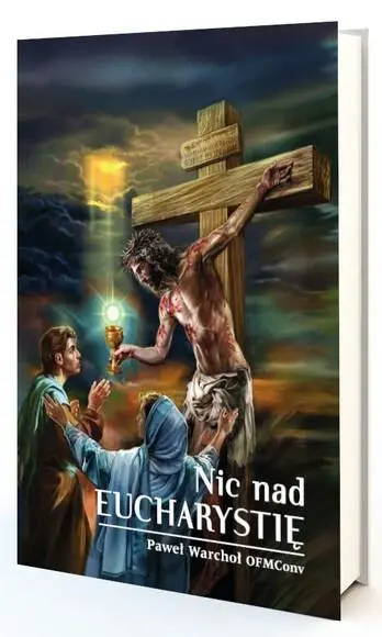 Książka - Nic nad Eucharystię