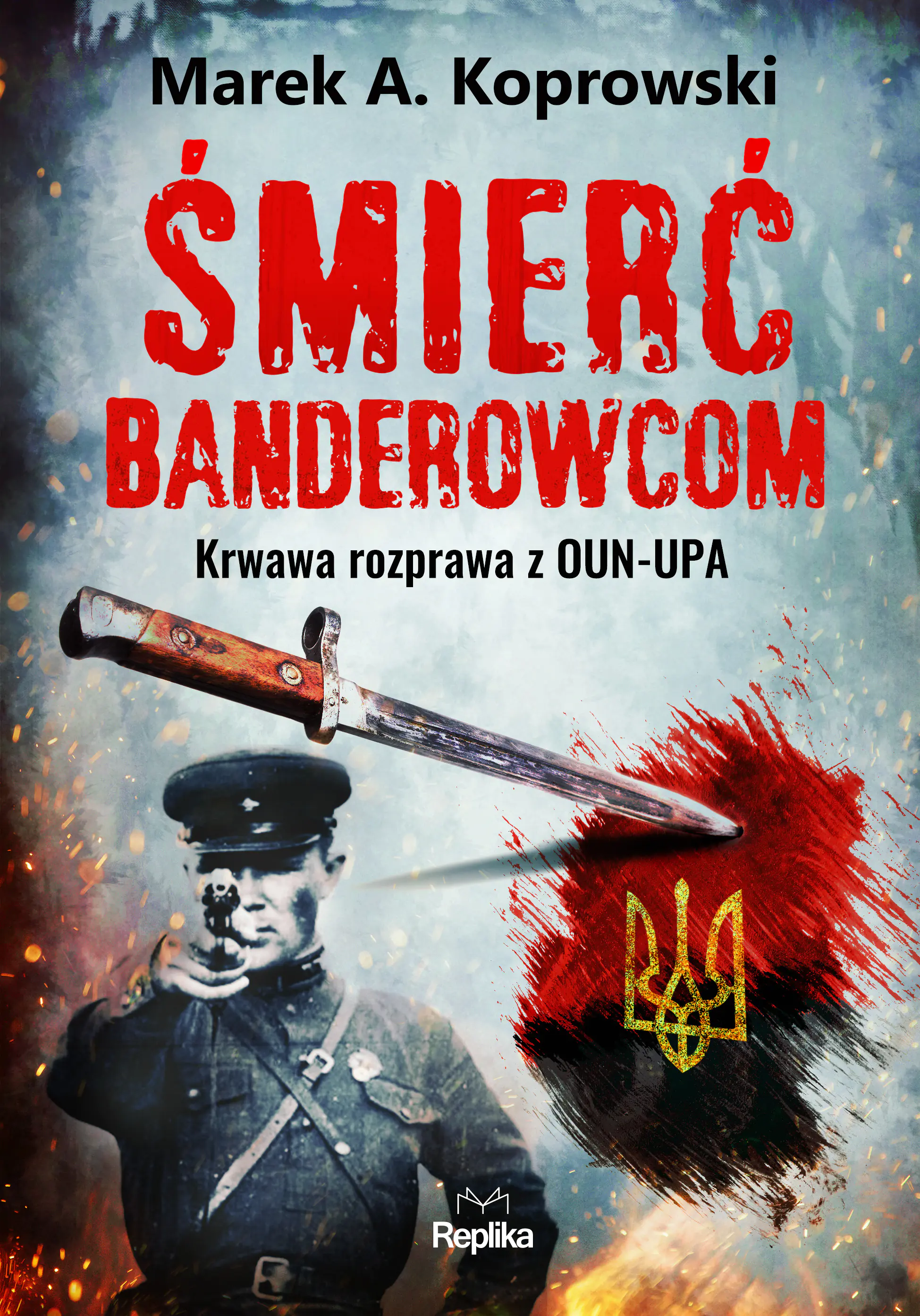 Książka - Śmierć banderowcom. Krwawa rozprawa z OUN-UPA