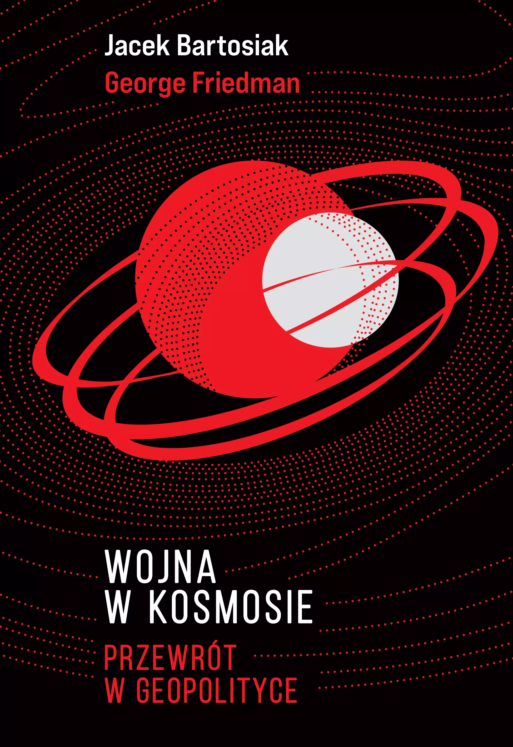 Książka - Wojna w Kosmosie. Przewrót w geopolityce