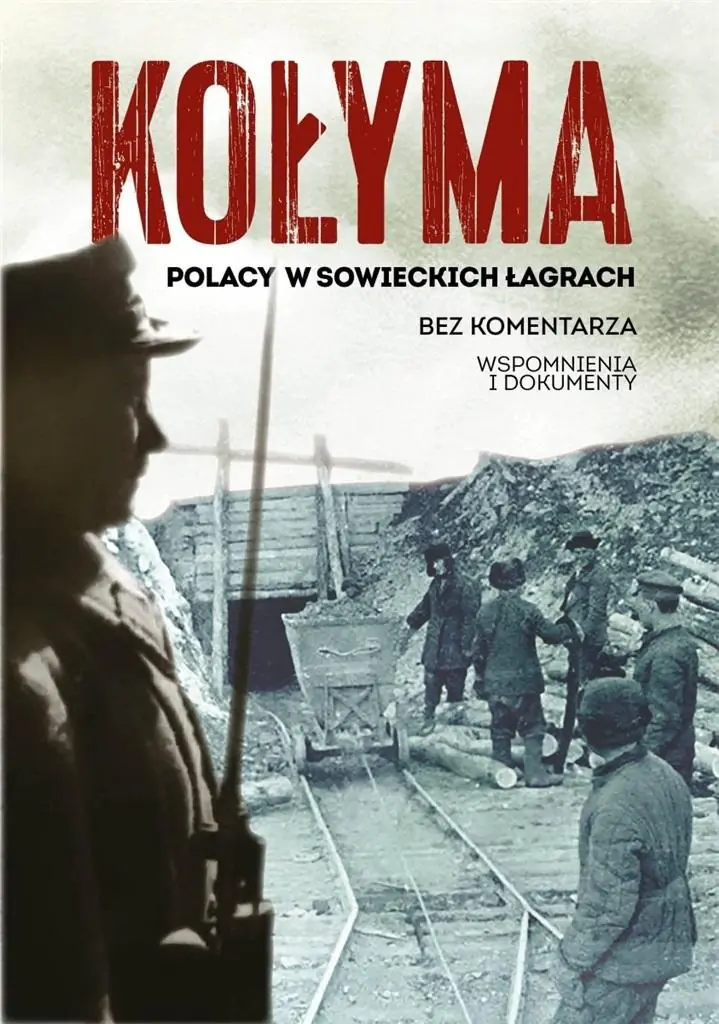 Książka - Kołyma. Polacy w sowieckich łagrach