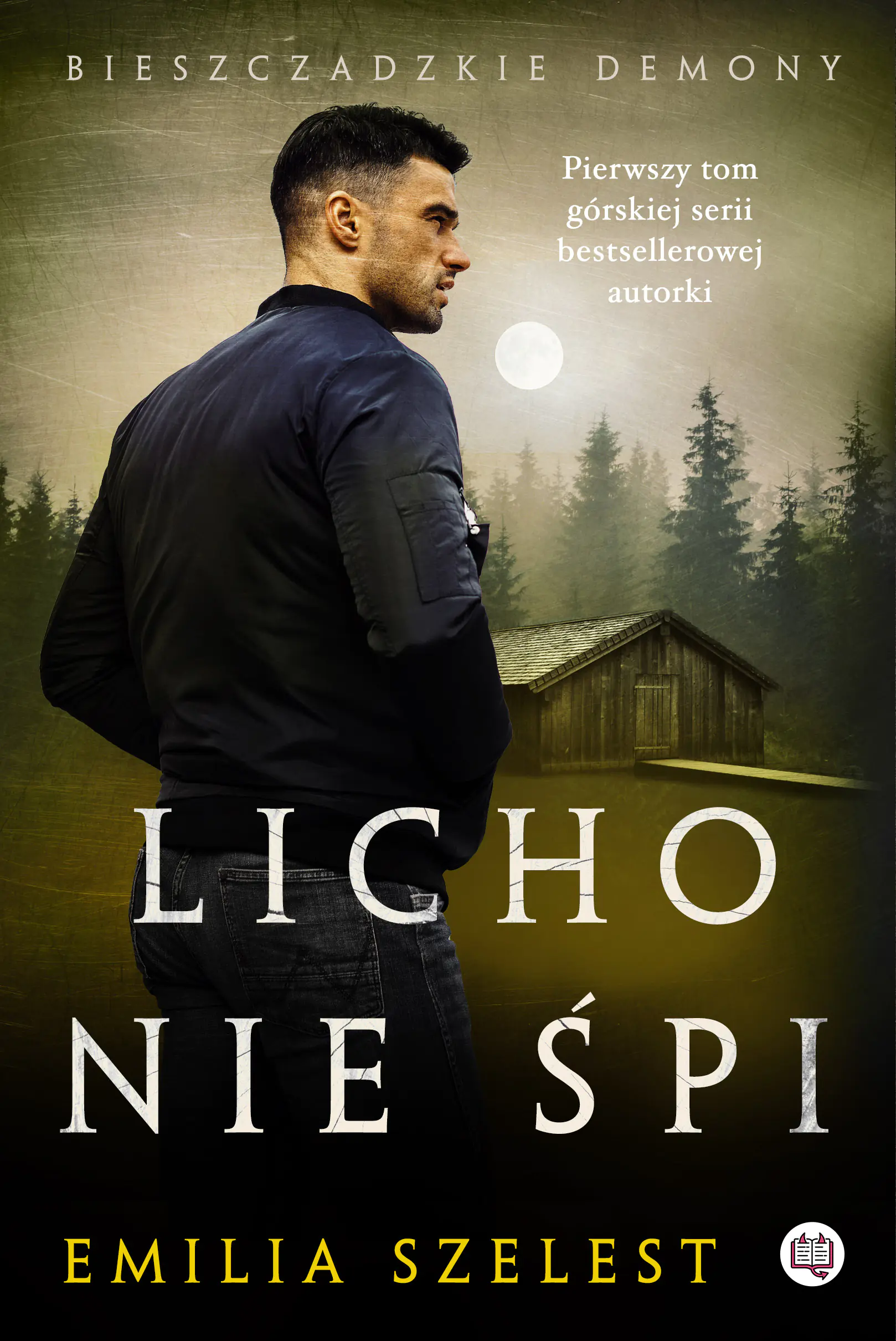 Książka - Licho nie śpi. Bieszczadzkie demony. Tom 1