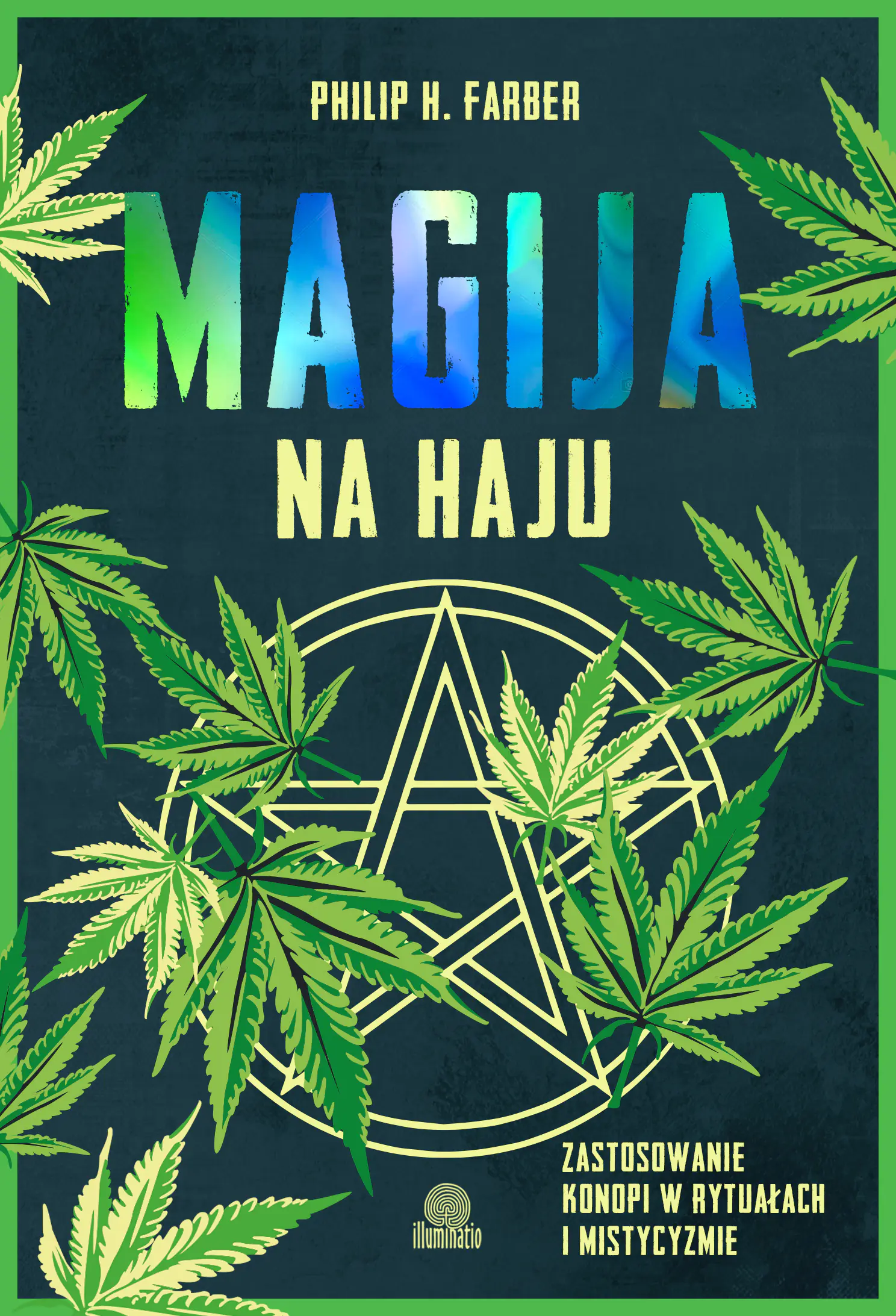 Książka - Magija na haju. Zastosowanie konopi w rytuałach i mistycyzmie