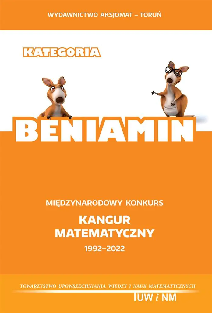 Międzynarodowy Konkurs. Kangur Matematyczny 1992-2022. Beniamin