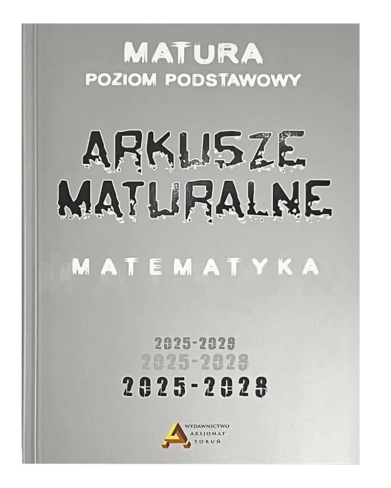 Arkusze maturalne z matematyki poziom podstawowy 2025-2028