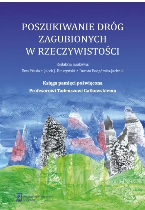 Książka - Poszukiwanie dróg zagubionych w rzeczywistości