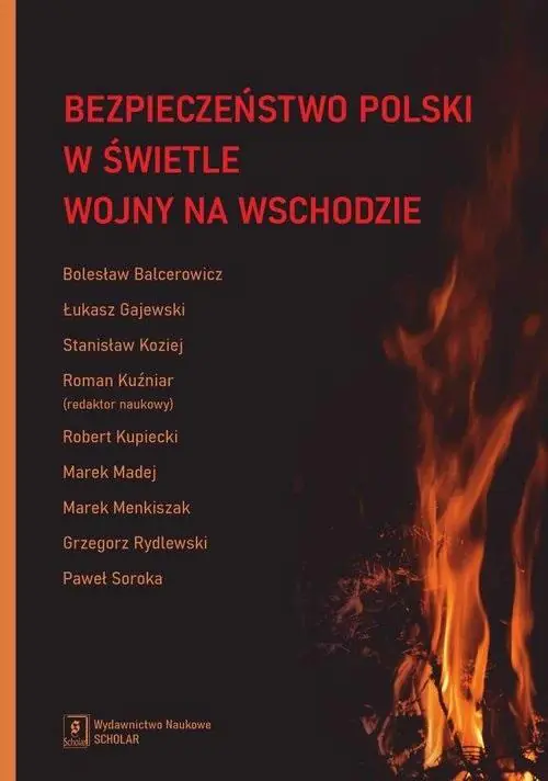 Książka - Bezpieczeństwo Polski w świetle wojny na Wschodzie