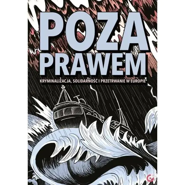 Książka - Poza prawem. Kryminalizacja, solidarność i przetrwanie w Europie