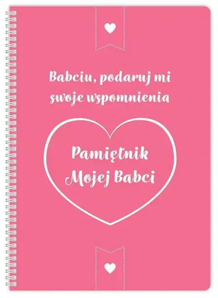 Książka - Pamiętnik mojej Babci. Babciu, podaruj mi swoje wspomnienia
