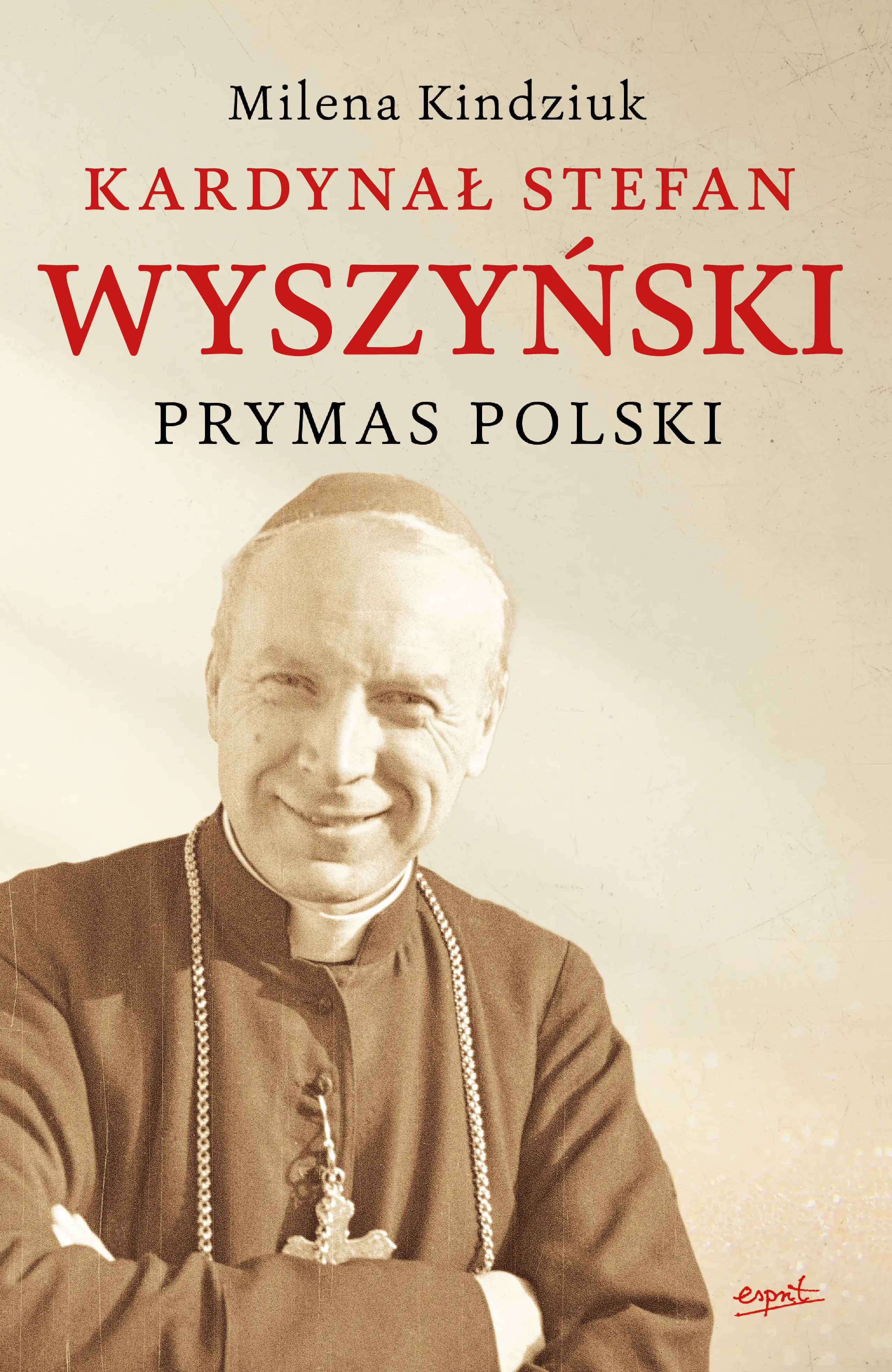 Książka - Kardynał Stefan Wyszyński. Prymas Polski