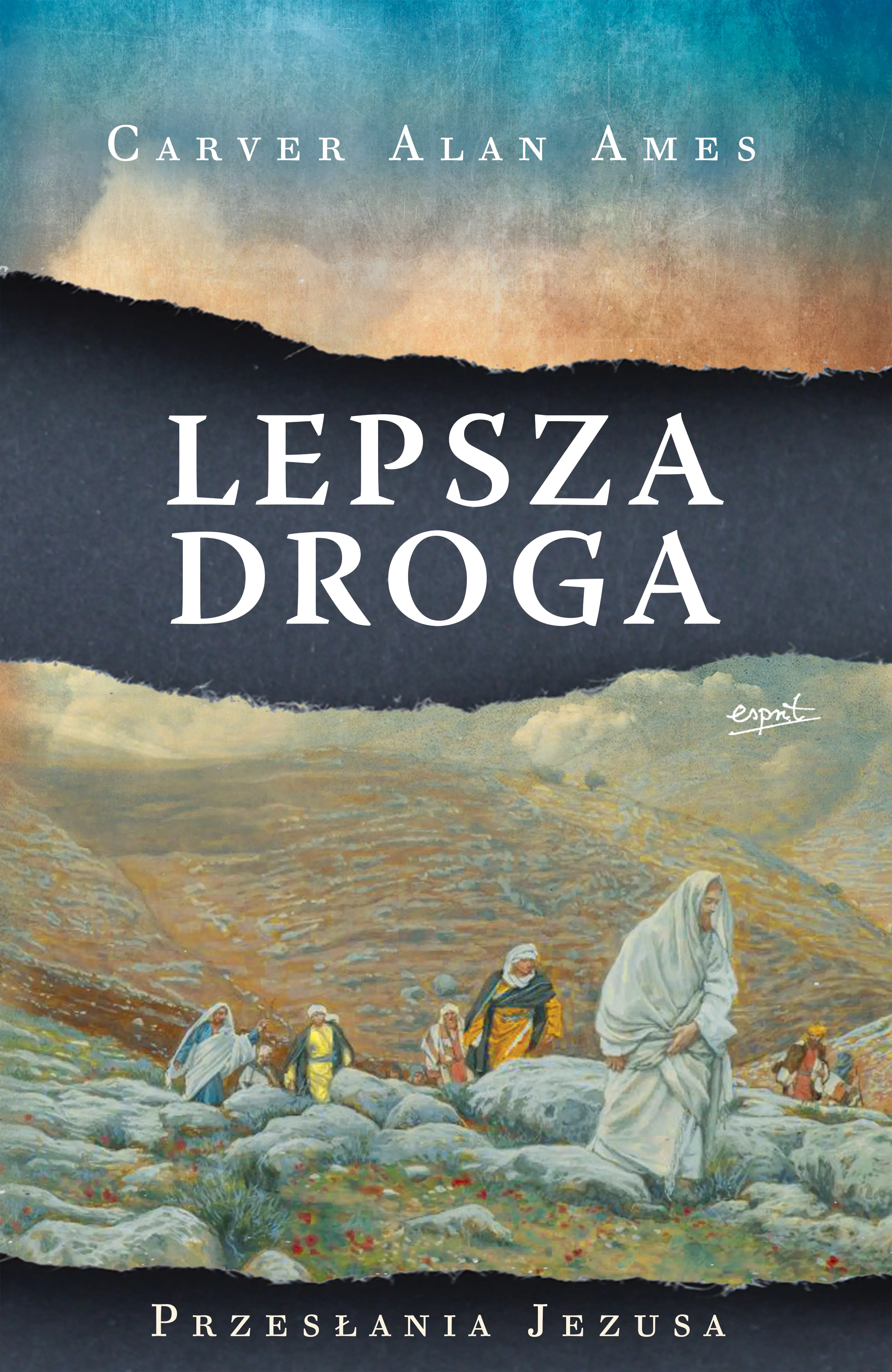 Książka - Lepsza droga. Przesłania Jezusa