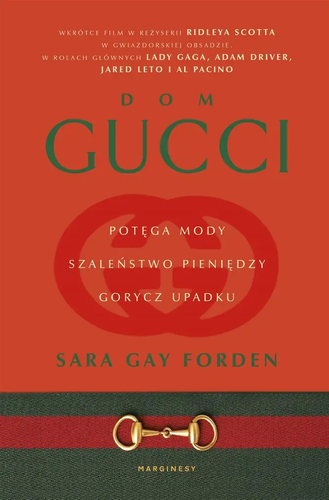 Dom Gucci. Potęga mody, szaleństwo pieniędzy, gorycz upadku