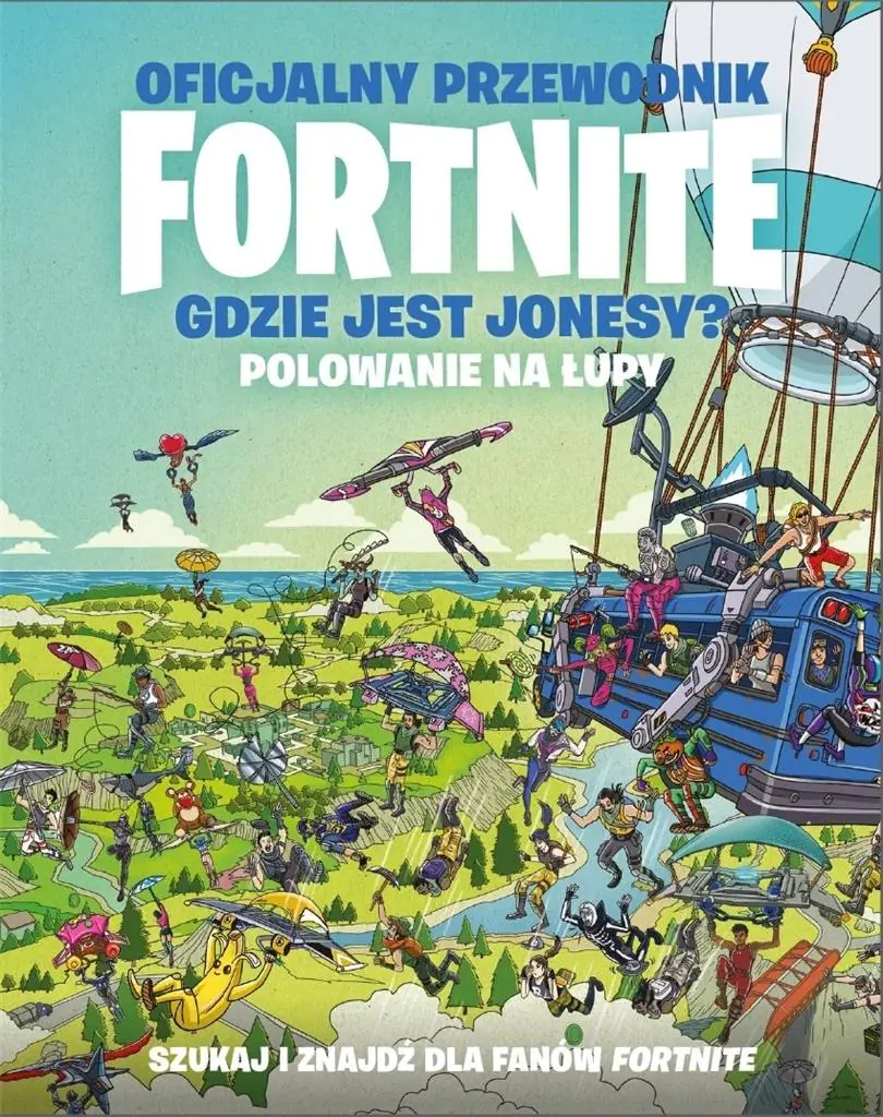 Książka - Gdzie jest Jonesy? Polowanie na łupy. Oficjalny przewodnik Fortnite