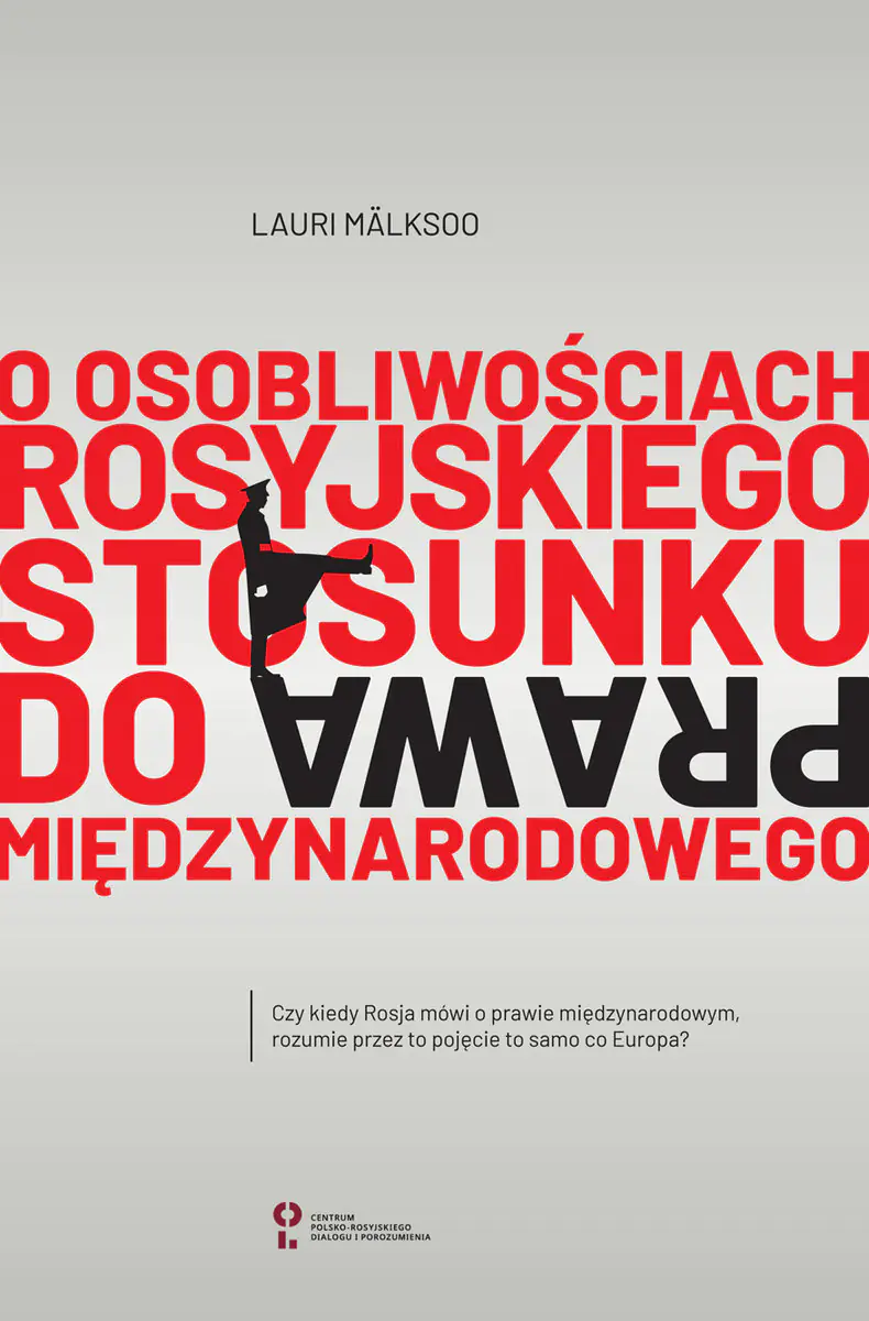 Książka - O osobliwościach rosyjskiego stosunku do prawa międzynarodowego