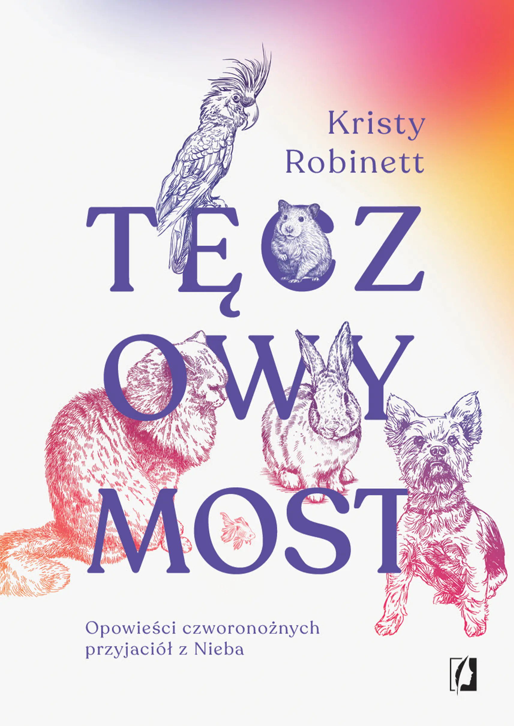 Książka - Tęczowy Most. Opowieści czworonożnych przyjaciół z nieba