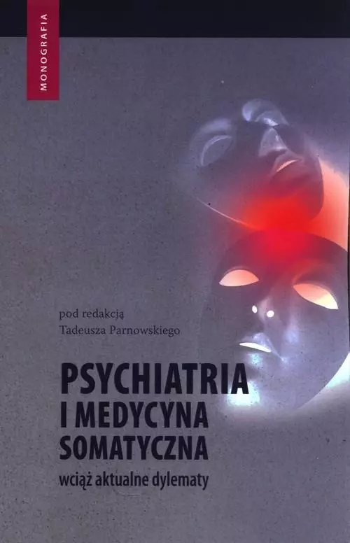 Książka - Psychiatria i medycyna somatyczna wciąż aktualne