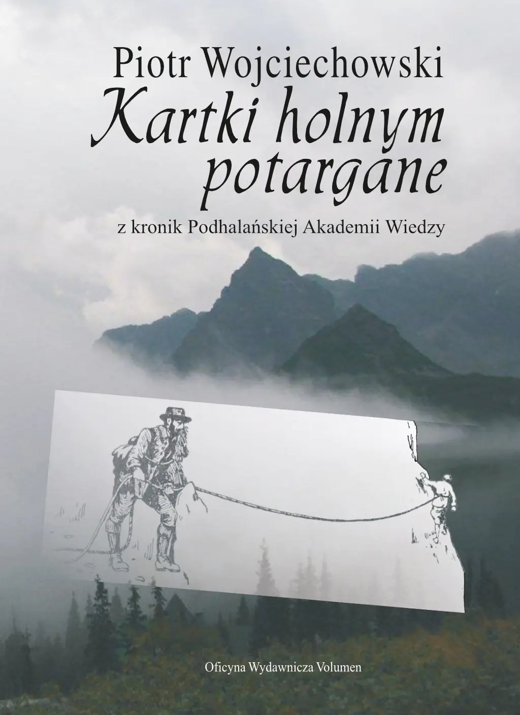 Książka - Kartki holnym potargane z kronik Podhalańskiej Akademii Wiedzy