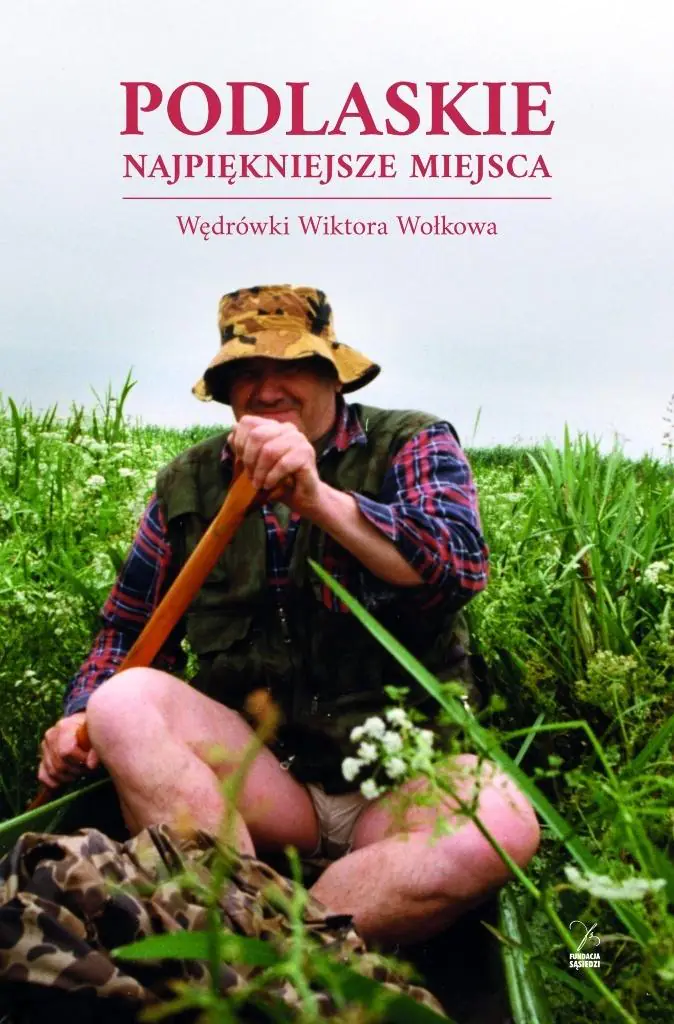 Książka - Podlaskie Najpiękniejsze miejsca. Wędrówki Wiktora Wołkowa