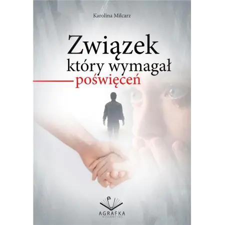 Związek, który wymagał poświęceń