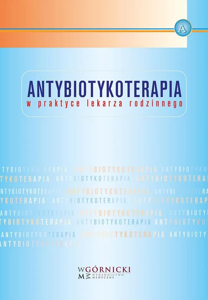Książka - Antybiotykoterapia w praktyce lekarza rodzinnego