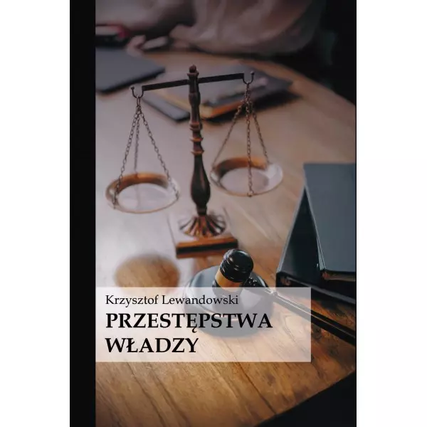 Książka - Przestępstwa władzy
