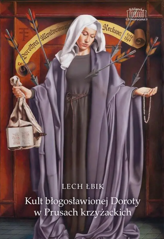 Książka - Kult błogosławionej Doroty w Prusach krzyżackich