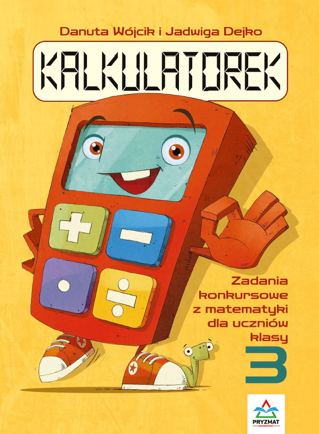 Książka - Kalkulatorek. Zadania konkursowe z matematyki dla uczniów klasy 3