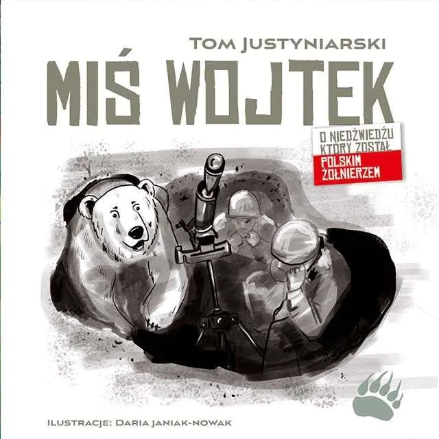 Książka - Miś Wojtek. O niedźwiedziu, który został polskim żołnierzem