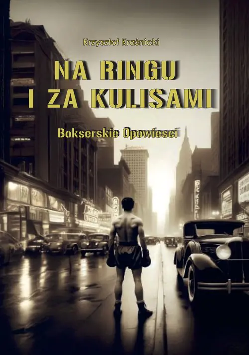 Książka - Na ringu i za kulisami. Bokserskie opowieści